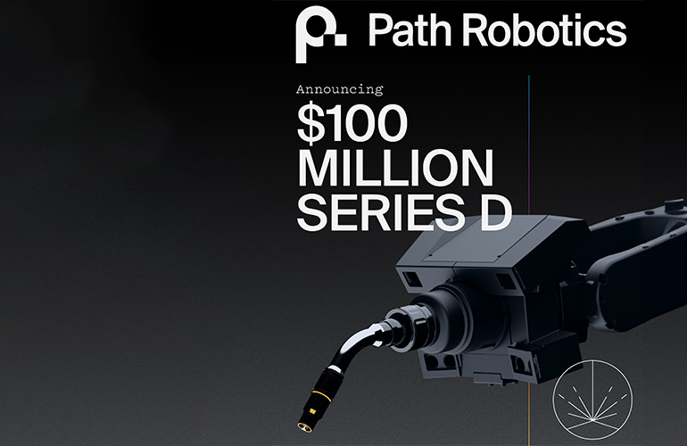 Path Robotics는 용접 자동화를 위해 1억 달러를 모금했습니다.