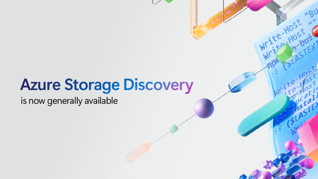 쿼리에서 대화까지: 이제 일반 공급되는 Azure Storage Discovery를 사용하여 데이터에 대한 통찰력을 얻으세요.